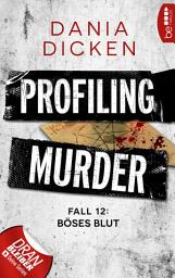 Icon image Profiling Murder – Fall 12: Böses Blut