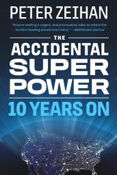 Icon image The Accidental Superpower: Ten Years On