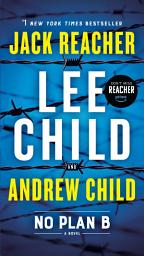 Icon image No Plan B: A Jack Reacher Novel
