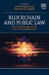 Icon image Blockchain and Public Law: Global Challenges in the Era of Decentralisation