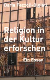 Icon image Religion in der Kultur erforschen: Ein Essay
