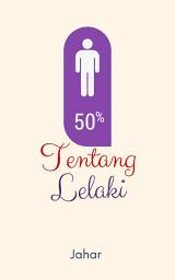 Icon image Tentang Lelaki: Sebuah Cerpen