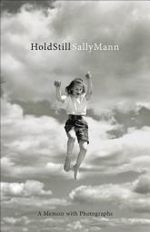 Icon image Hold Still: A Memoir with Photographs