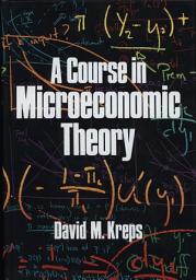 Icon image A Course in Microeconomic Theory