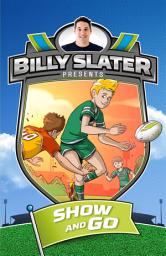 Icon image Billy Slater 3: Show and Go