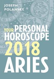 Icon image Aries 2018: Your Personal Horoscope