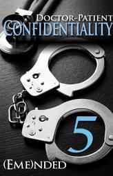 Icon image Doctor-Patient Confidentiality: Volume Five (Billionaire BWWM Contemporary Romance Series)