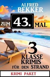 Icon image Zum 43. Mal 3 klasse Krimis für den Strand