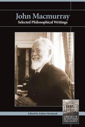 Icon image John Macmurray: Selected Philosophical Writings