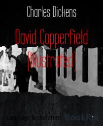 Icon image David Copperfield (Illustrated)