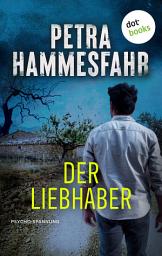 Icon image Der Liebhaber: Psycho-Spannung