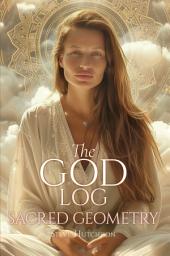 Icon image The God Log: Sacred Geometry