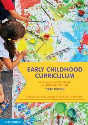 Icon image Early Childhood Curriculum: Planning, Assessment and Implementation, Edition 3