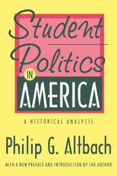Icon image Student Politics in America: A Historical Analysis