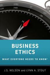 Icon image Business Ethics: What Everyone Needs to Know®