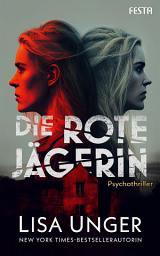 Icon image Die Rote Jägerin: Psychothriller
