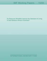 Icon image Do Resource Windfalls Improve the Standard of Living in Sub-Saharan African Countries?: Evidence from a Panel of Countries
