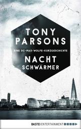 Icon image Nachtschwärmer: Eine DC-Max-Wolfe-Kurzgeschichte. Kriminalroman