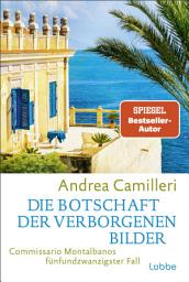 Icon image Die Botschaft der verborgenen Bilder: Commissario Montalbano enttarnt ein spannendes Familiengeheimnis auf Sizilien. Roman