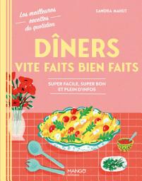 Icon image Dîners vite faits bien faits: Super facile, super bon et plein d'infos