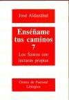 Icon image Enséñame tus caminos 7. Los Santos con lecturas propias