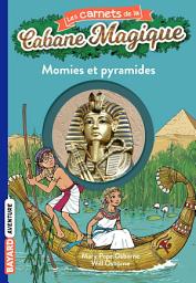 Icon image Les carnets de la cabane magique, Tome 03: Momies et pyramides