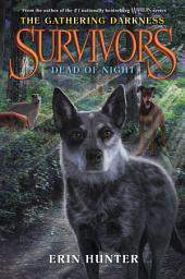 Icon image Survivors: The Gathering Darkness #2: Dead of Night