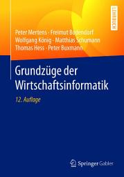 Icon image Grundzüge der Wirtschaftsinformatik: Ausgabe 12