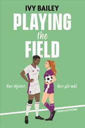 Icon image Playing the Field (svensk utgåva)