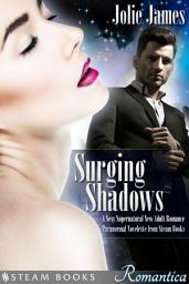 Icon image Surging Shadows - A Sexy Supernatural New Adult Romance Paranormal Novelette from Steam Books