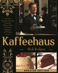 Icon image Kaffeehaus: Exquisite Desserts from the Classic Cafes of Vienna, Budapest, and Prague