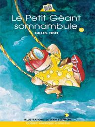 Icon image Petit géant 10 - Le Petit Géant somnambule