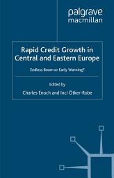 Icon image Rapid Credit Growth in Central and Eastern Europe: Endless Boom or Early Warning?