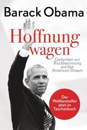 Icon image Hoffnung wagen: Gedanken zur Rückbesinnung auf den American Dream