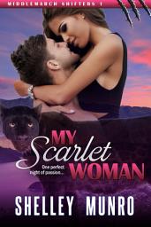 Icon image My Scarlet Woman: A Small-Town Fated Mates Romance