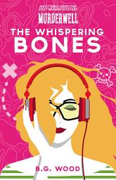 Icon image The Whispering Bones: An Utterly Addictive Cozy Mystery