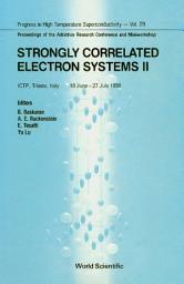 Icon image Strongly Correlated Electron Systems II: Proceedings of the Adriatico Research Conference and Miniworkshop