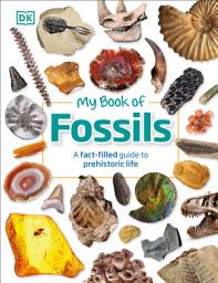 Icon image My Book of Fossils: A fact-filled guide to prehistoric life