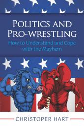 Icon image Politics and Pro-Wrestling