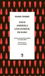 Icon image Nach Amerika und zurück im Sarg: Roman