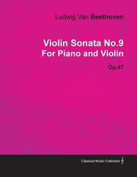 Icon image Violin Sonata - No. 9 - Op. 47 - For Piano and Violin: With a Biography by Joseph Otten