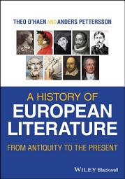 Icon image A History of European Literature: From Antiquity to the Present