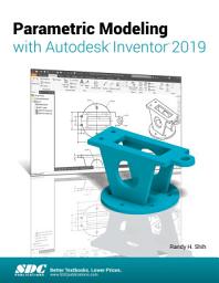 Icon image Parametric Modeling with Autodesk Inventor 2019