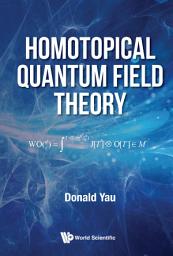 Icon image Homotopical Quantum Field Theory