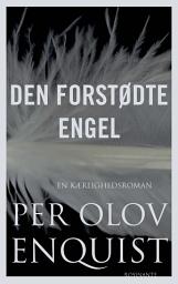 Icon image Den forstødte engel: En kærlighedsroman