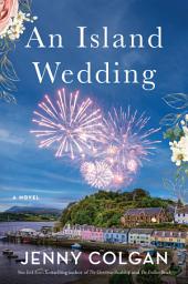 Icon image An Island Wedding: A Novel