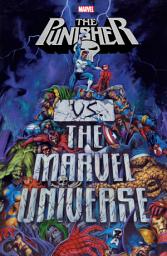 Icon image Punisher Vs. The Marvel Universe