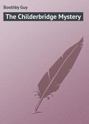Icon image The Childerbridge Mystery