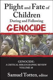 Icon image Plight and Fate of Children During and Following Genocide