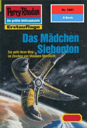Icon image Perry Rhodan 1891: Das Mädchen Siebenton: Perry Rhodan-Zyklus "Die Heliotischen Bollwerke"